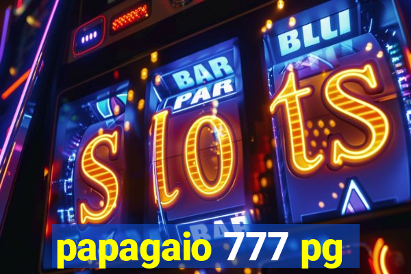 papagaio 777 pg